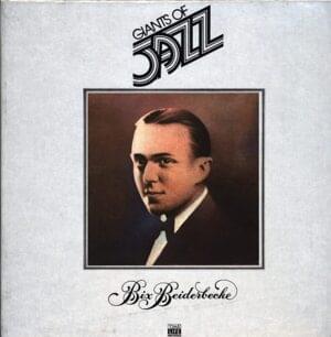 Because My Baby Don’t Mean ‘Maybe’ Now - Bix Beiderbecke (Ft. Bing Crosby & Paul Whiteman and His Orchestra)