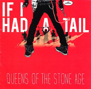 If I Had a Tail - Queens of the Stone Age (Ft. Alex Turner & Nick Oliveri)