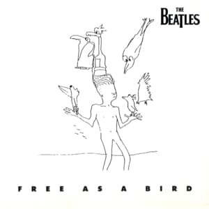 Free as a Bird - The Beatles