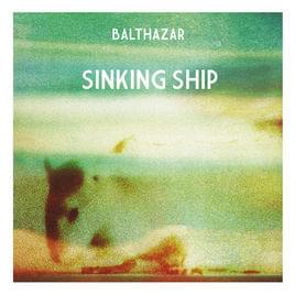 Sinking Ship - Balthazar