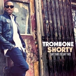 Fire and Brimstone - Trombone Shorty