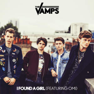 I Found a Girl (OMI Remix) - The Vamps (Ft. OMI)