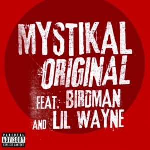 Original - Mystikal (Ft. Birdman & Lil Wayne)