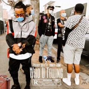 Who U Telling - Priddy Ugly (Ft. ​TWNTYFOUR)