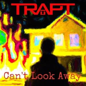 Can’t Look Away - Trapt