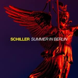 Summer In Berlin - Schiller & Alphaville