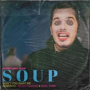 Don’t You Want Me - Bowling for Soup (Ft. The Anti-Queens & Rival Town)