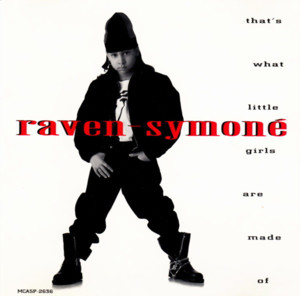 That’s What Little Girls Are Made Of - Raven-Symoné (Ft. Missy Elliott)