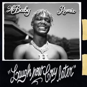 Laugh Now Cry Later (Remix) - 2KBABY