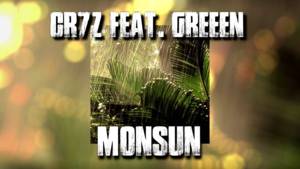 Monsun - Cr7z (Ft. GReeeN)