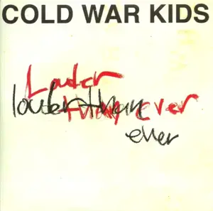 Louder Than Ever - Cold War Kids