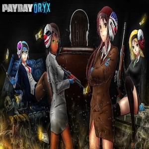 ​​payday - hate​oryx