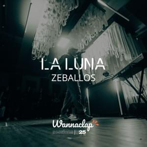 La Luna (Wannaclap Sessions) - Zeballos