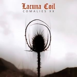 Unspoken XX - Lacuna Coil