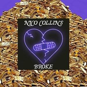 Broke - Nico Collins