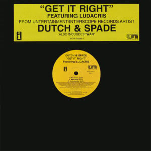 Get it Right - Dutch And Spade (Ft. Ludacris)