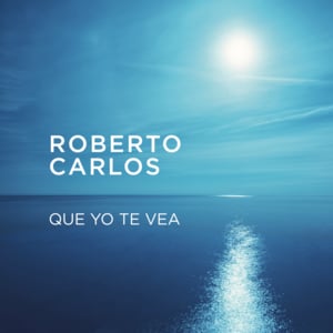 Que Yo Te Vea - Roberto Carlos