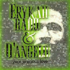 Your Precious Love - Erykah Badu (Ft. D'Angelo)