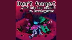 Don’t Forget - Chi-Chi (USA) (Ft. GameboyJones)