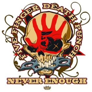 Never Enough - Five Finger Death Punch