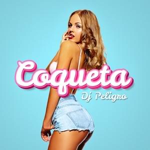 Coqueta - DJ Peligro