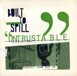 Untrustable / Part 2 (About Someone Else) - Built to Spill