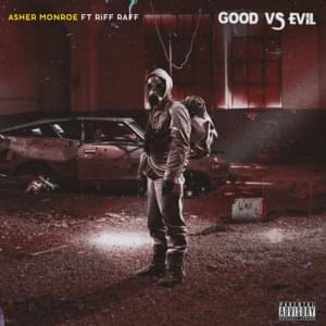 Good Vs Evil - Asher Monroe (Ft. RiFF RAFF)