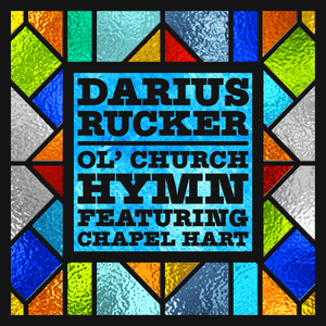 Ol’ Church Hymn - Darius Rucker (Ft. Chapel Hart)