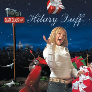 Santa Claus Is Coming to Town - Hilary Duff