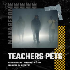 Teachers Pets - Meridian Dan (Ft. Jme & President T)