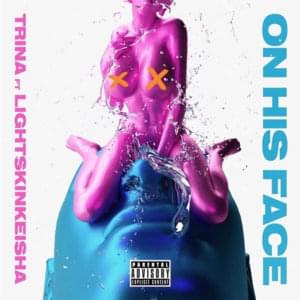 On His Face - Trina (Ft. LightSkinKeisha)