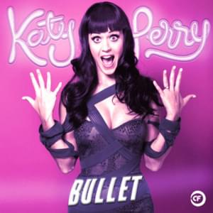 Bullet - Katy Perry