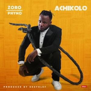 Achikolo - Zoro (Ft. Phyno)