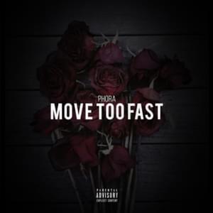 Move Too Fast - Phora