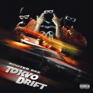 Tokyo Drift - Booter Bee