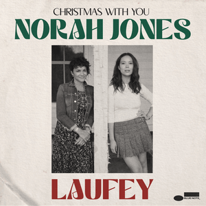 Better Than Snow - Norah Jones & Laufey