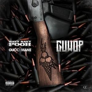 Guwop - Wavy Navy Pooh (Ft. Gucci Mane)