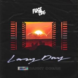 Lazy Day - Fuse ODG (Ft. Danny Ocean & Ed Sheeran)