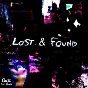 ​lost and found - Ouse (Ft. Powfu)