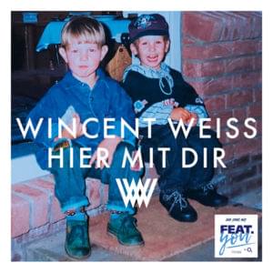 Hier mit dir - Wincent Weiss