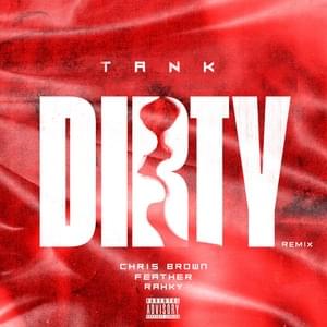 Dirty (Remix) - Tank (Ft. Chris Brown & Rahky)