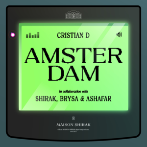 Amsterdam - Cristian D (Ft. Ashafar, Brysa & $hirak)