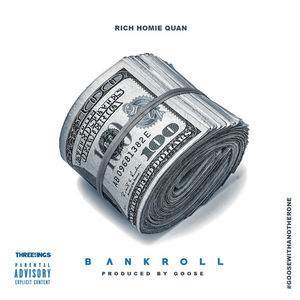 Bankroll (2015) - Rich Homie Quan