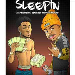 Sleepin (Remix) - Leeky Bandz (Ft. YoungBoy Never Broke Again)