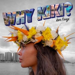 Why Kiki? - Iam Tongi