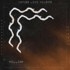 Hollow - Hands Like Houses