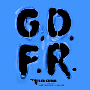 GDFR - Flo Rida (Ft. Lookas & Sage The Gemini)