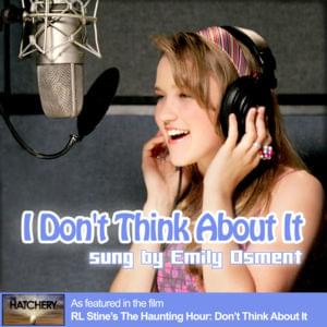 I Don’t Think About It - Emily Osment