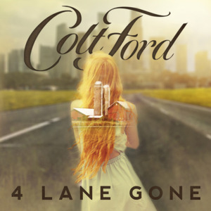 4 Lane Gone - Colt Ford