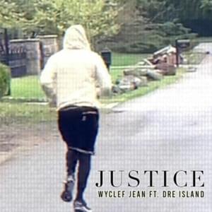 Justice - Wyclef Jean (Ft. Dre Island)